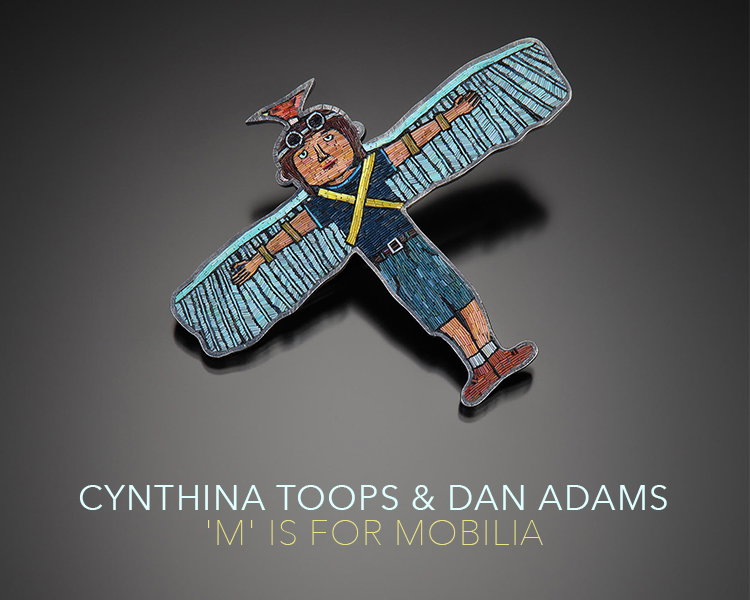 CYNTHINA TOOPS & DAN ADAMS : ‘M’ IS FOR MOBILIA